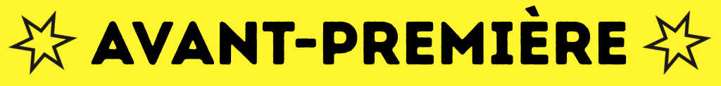 AVANT-PREMIÈRE